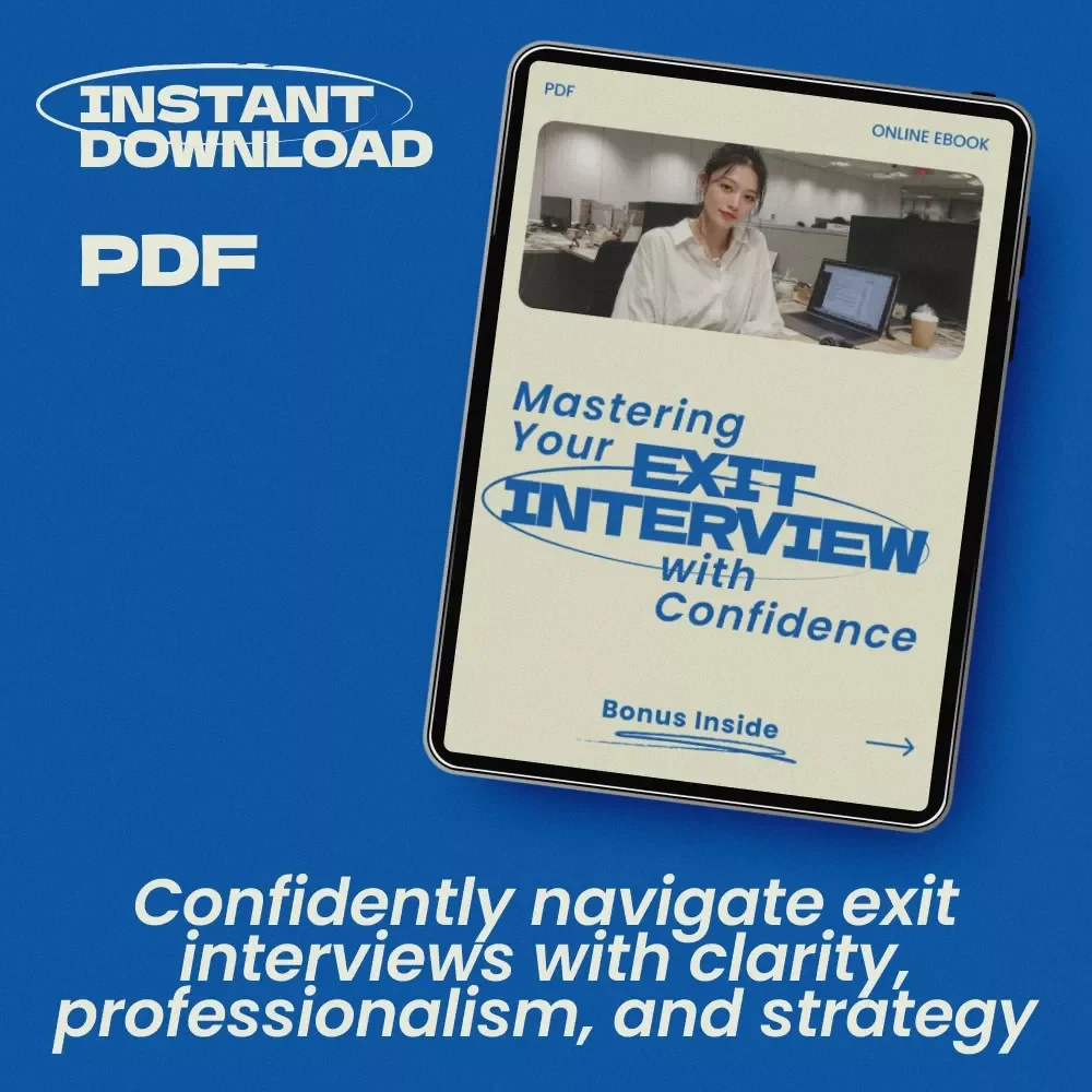 Mastering Your Exit Interview with Confidence | Professional eBook Guide on how to handle exit interviews, Career Transition Toolkit, HR-Ready Answers & Scripts