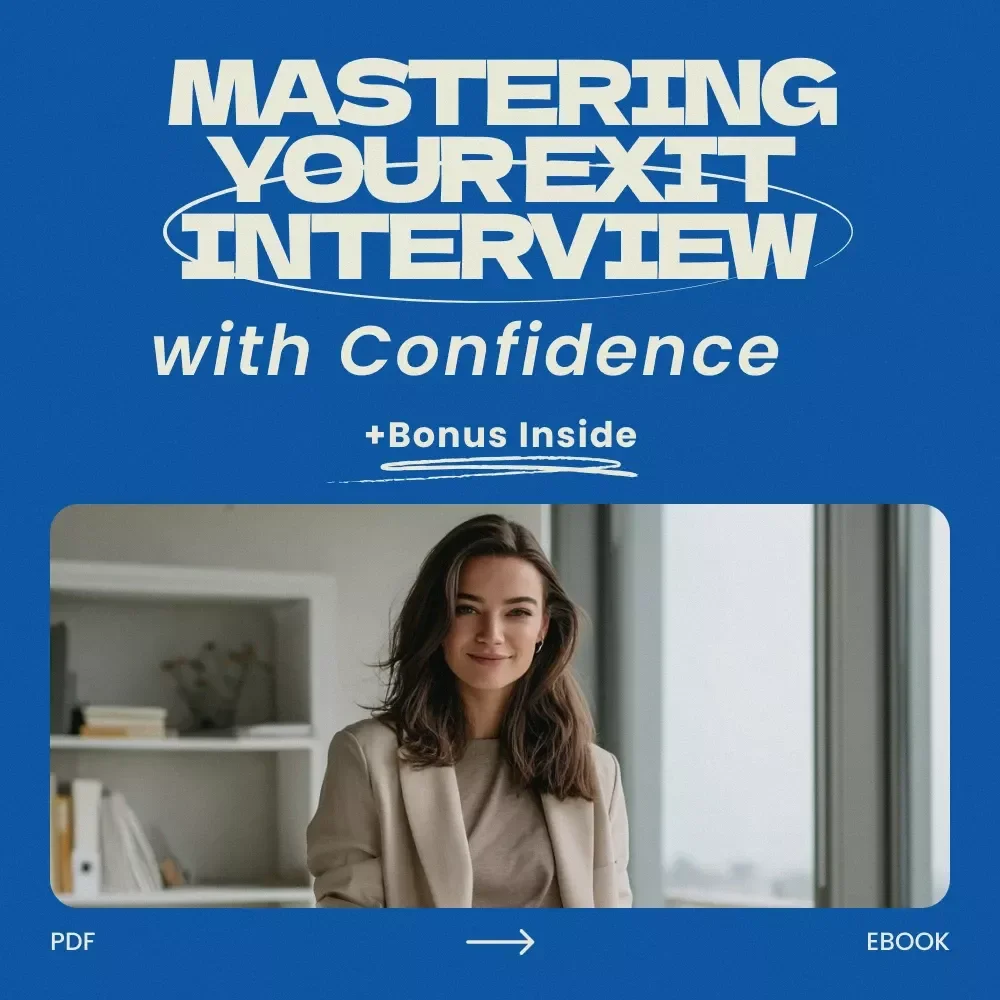 Mastering Your Exit Interview with Confidence | Professional eBook Guide on how to handle exit interviews, Career Transition Toolkit, HR-Ready Answers & Scripts