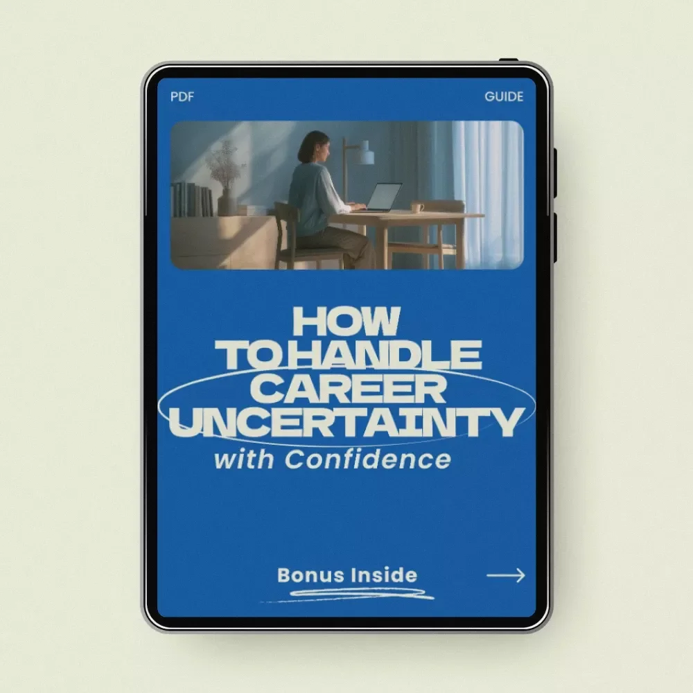 How to Handle Career Uncertainty with Confidence – Digital Guide for Navigating Change, Finding Direction, and Mastering How to Handle Career Uncertainty