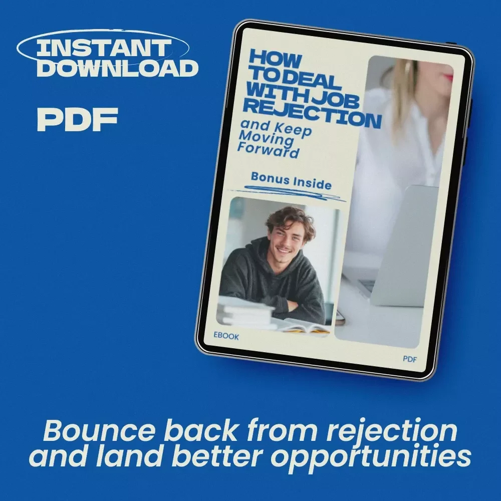 How to Deal with Job Rejection and Keep Moving Forward – Ebook Guide on how to deal with job rejection, Career Growth Workbook, Job Search Mindset Reset, Confidence & Motivation Toolkit