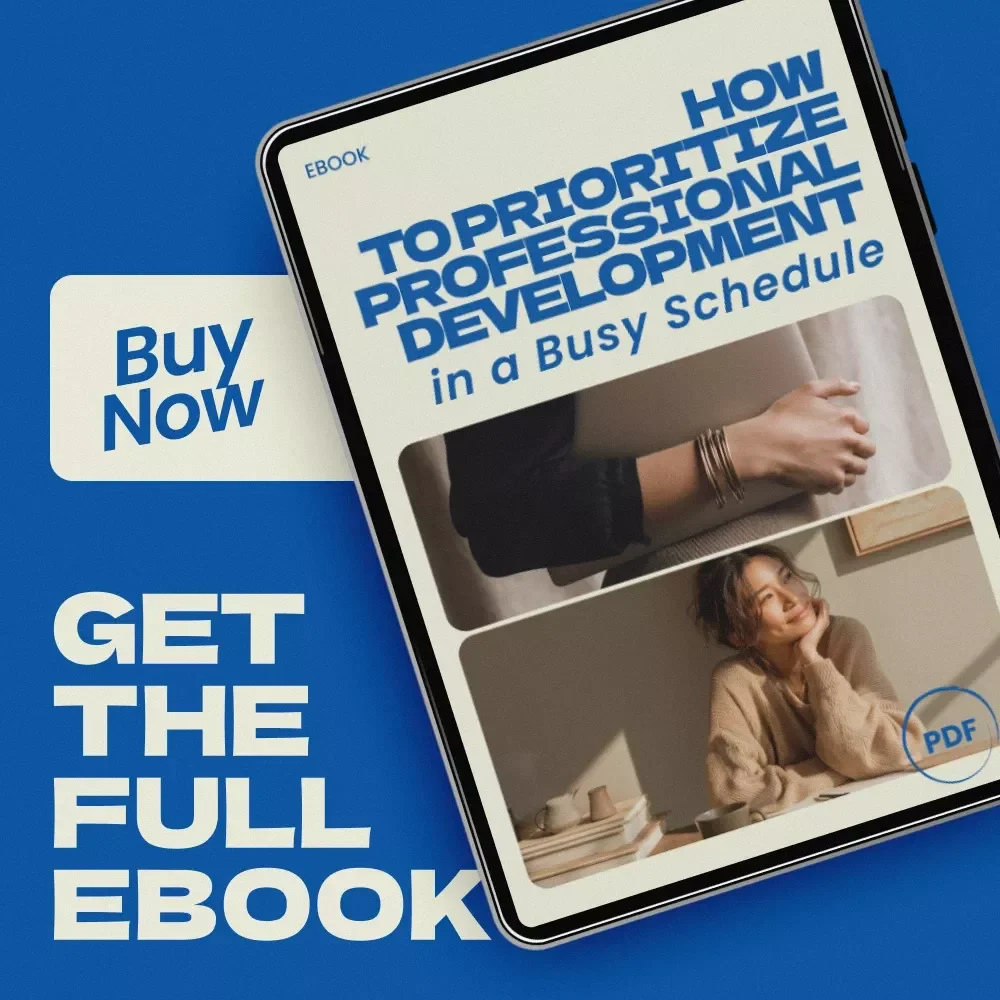 How to Prioritize Professional Development in a Busy Schedule – eBook Guide on how to find time for professional development, Career Growth Planner, Productivity & Learning Strategy
