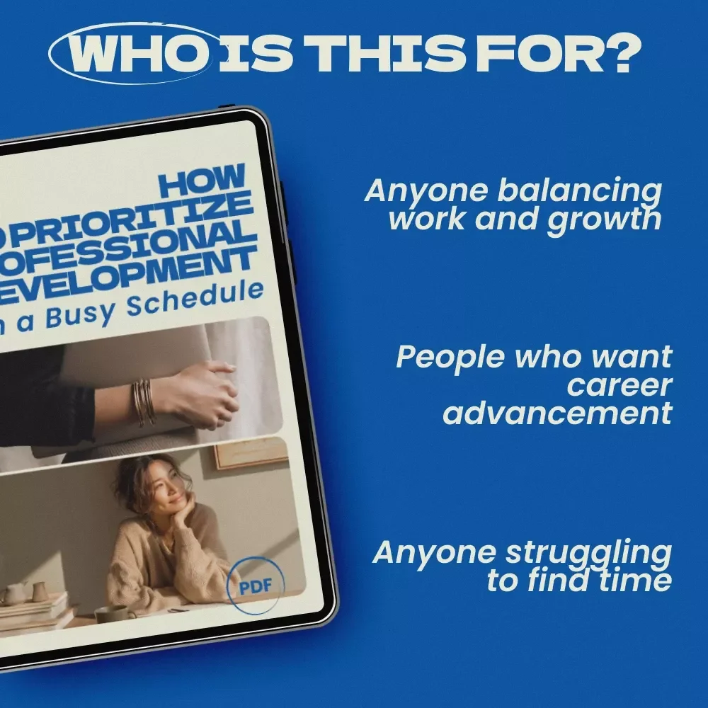 How to Prioritize Professional Development in a Busy Schedule – eBook Guide on how to find time for professional development, Career Growth Planner, Productivity & Learning Strategy