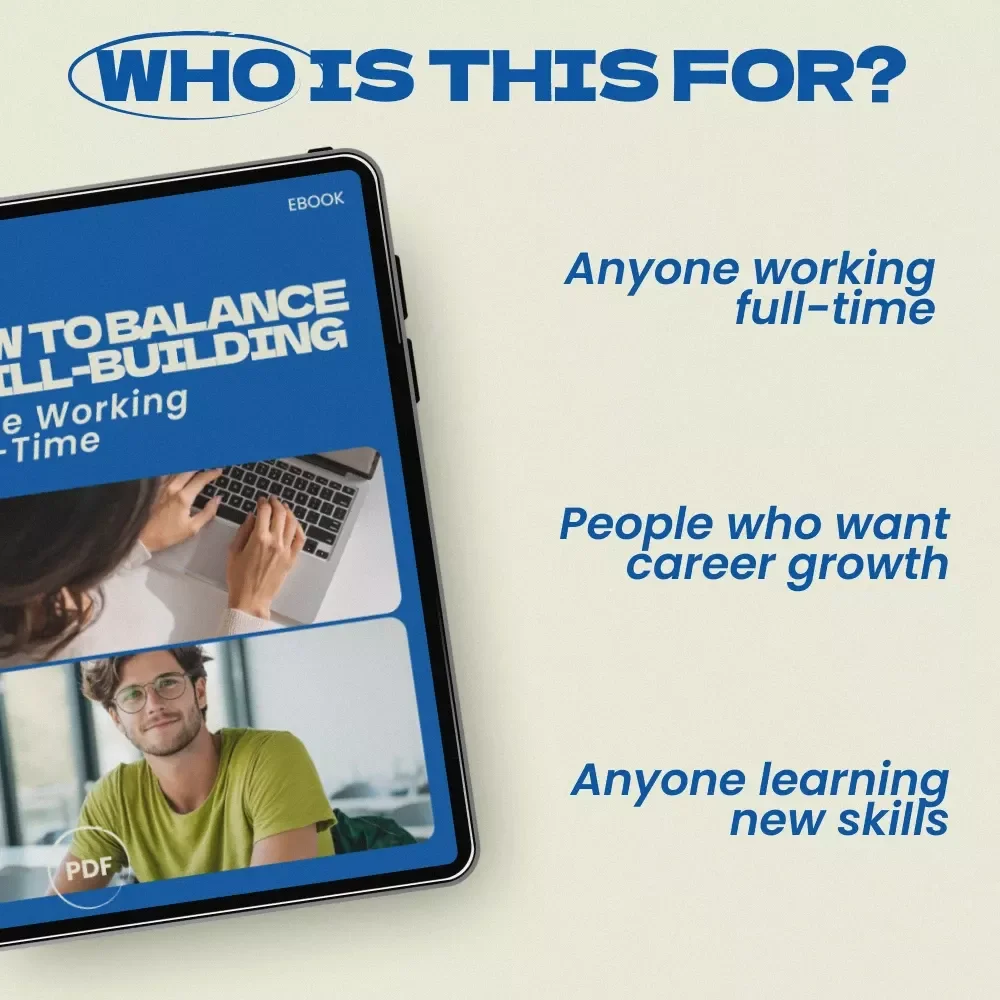How to Balance Skill-Building While Working Full-Time – Practical Guide on how to balance learning new skills while working full time, Productivity eBook, Career Growth Digital Download