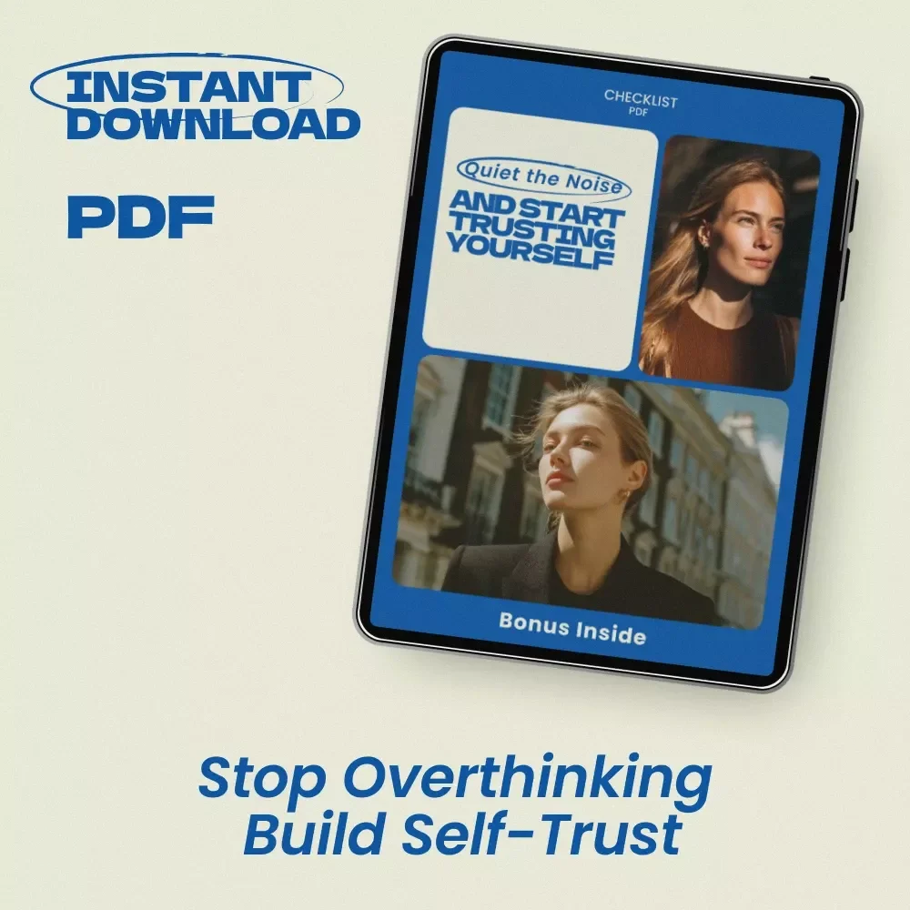 Quiet the Noise and Start Trusting Yourself Checklist – How to Stop Overthinking and Trust Yourself, Self-Trust Builder, Mindset Reset Guide