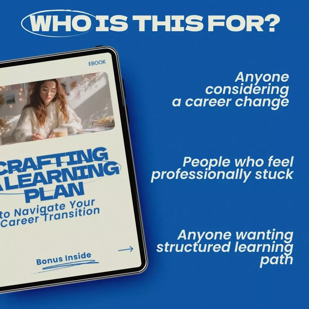 Crafting a Learning Plan to Navigate Your Career Transition – A Complete Guide on how to build a learning plan for a career transition, Skill Mapping Workbook & Career Change eBook