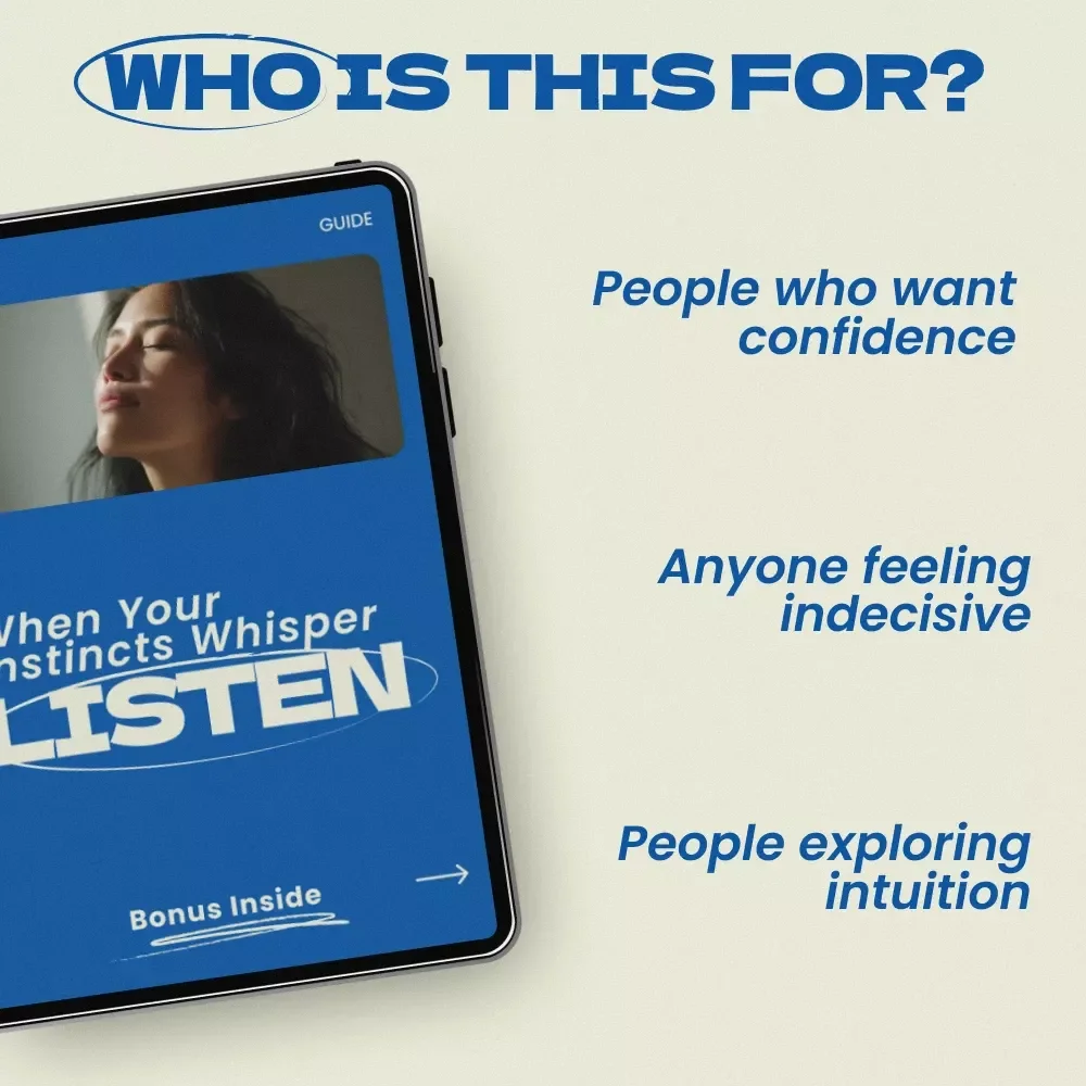When Your Instincts Whisper Listen – A Practical Guide on How to Trust Your Gut Feelings, Build Intuition, and Make Confident Decisions