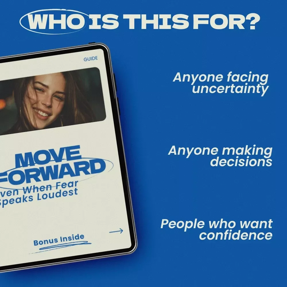 Move Forward Even When Fear Speaks Loudest – A Practical Guide on How to Know When to Push Through Fear, Build Confidence & Make Smart Decisions