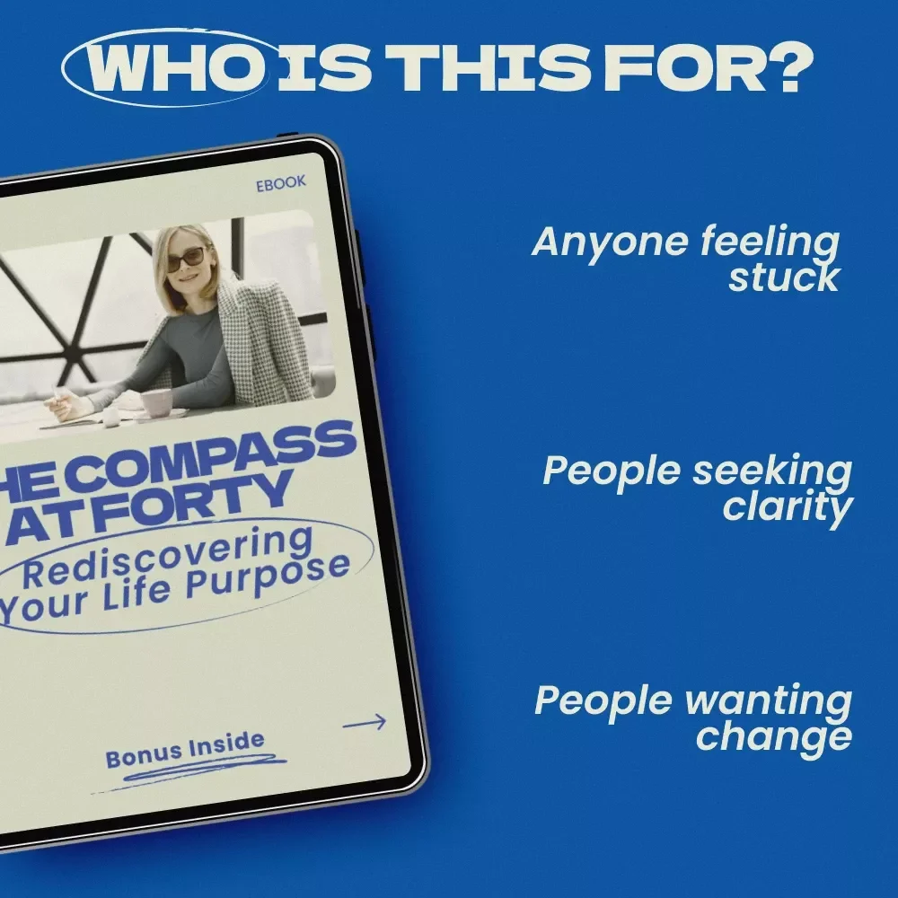 The Compass at Forty: Rediscovering Your Life Purpose – A Transformational eBook on how to find your life purpose in your 40s | Midlife Clarity Guide & Self-Discovery Workbook