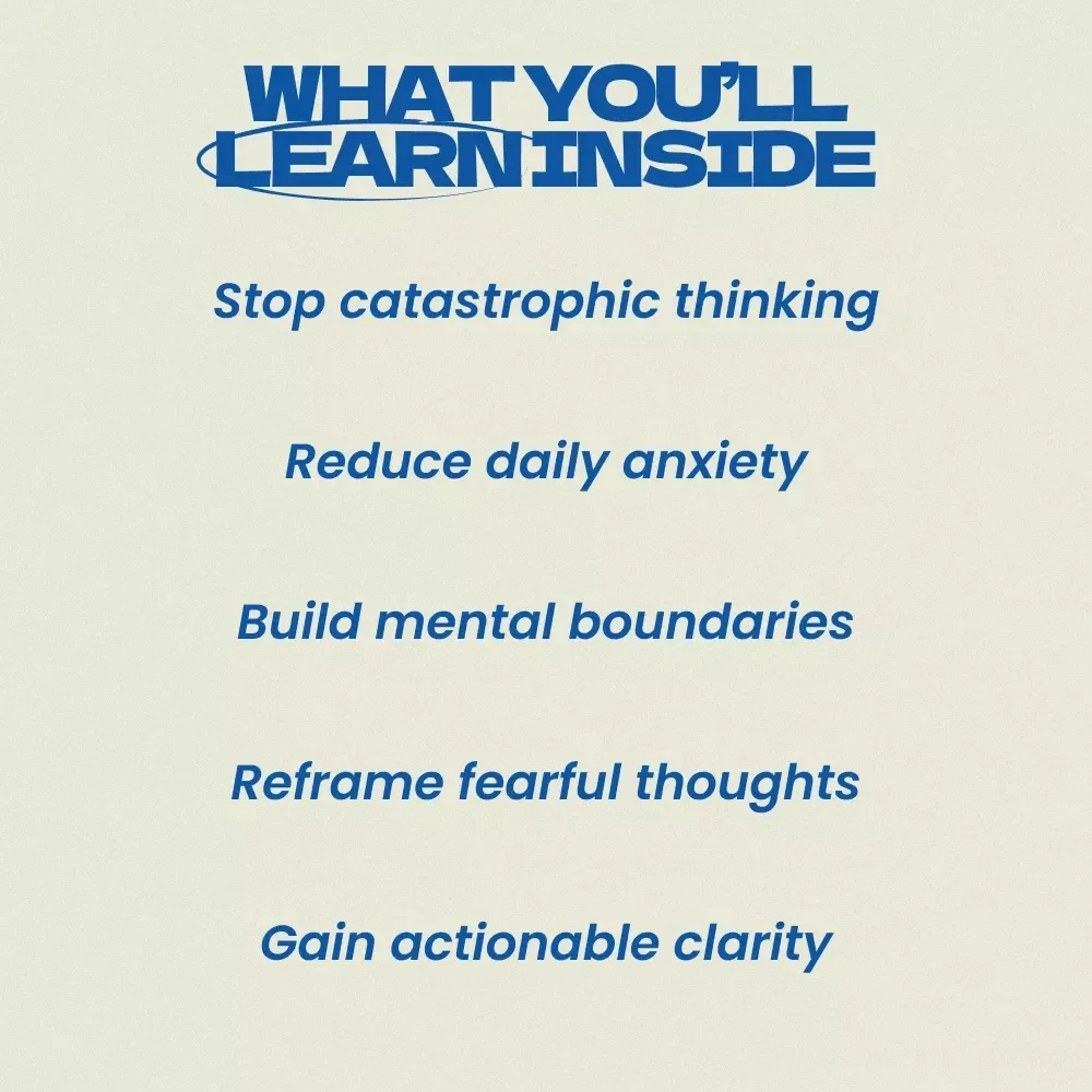 Calm Your Mind About Tomorrow: A Practical Guide on How to Stop Catastrophic Thinking About the Future