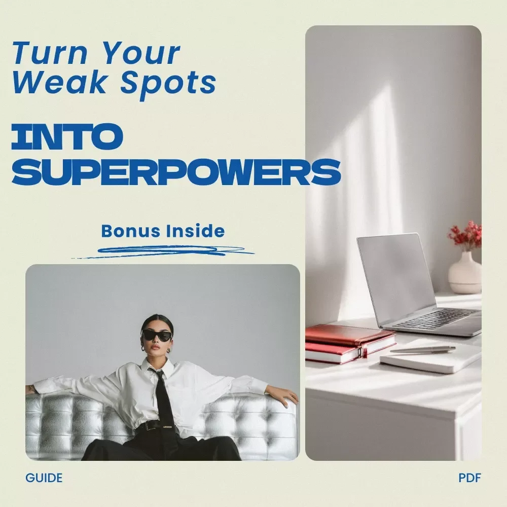 Turn Your Weak Spots Into Superpowers Checklist – How to Turn a Weakness into a Strength Guide for Personal Growth