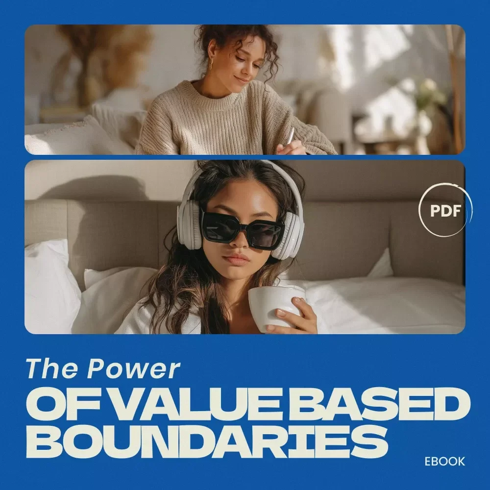 The Power of Value Based Boundaries – A Guide on how to set boundaries based on your values for Emotional Clarity, Confidence & Healthy Relationships (Digital Download)