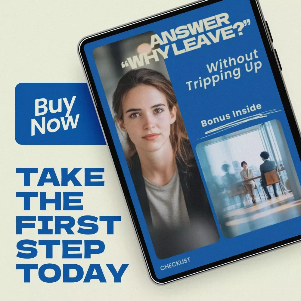 Answer “Why Leave?” Without Tripping Up – Interview Checklist, how to answer why are you leaving your current job, Career Prep Digital Download, Job Interview Guide