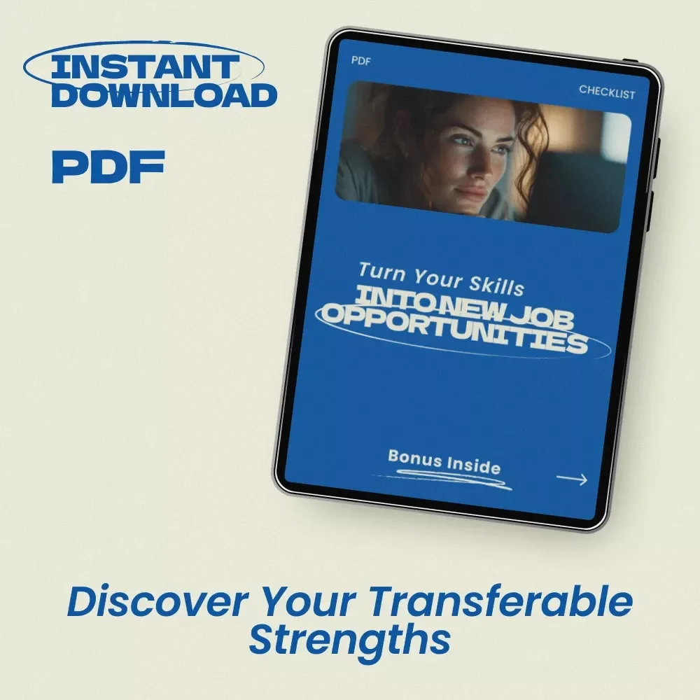 Turn Your Skills Into New Job Opportunities – Checklist for how to identify transferable strengths for a new job, Career Change Printable Guide, Resume & Interview Prep Tool