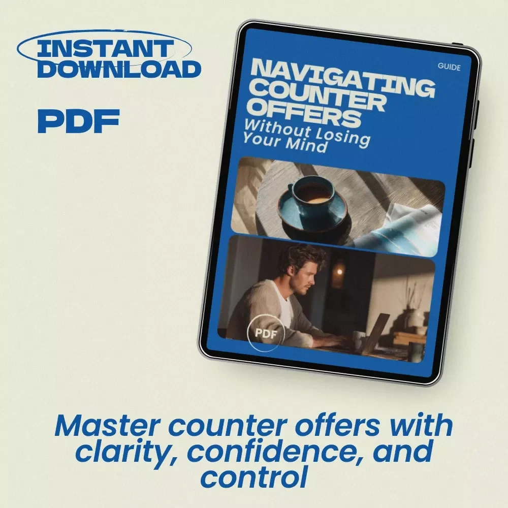 Navigating Counter Offers Without Losing Your Mind – A Practical Guide on how to handle a counter offer from your current employer for Smart Career Decisions