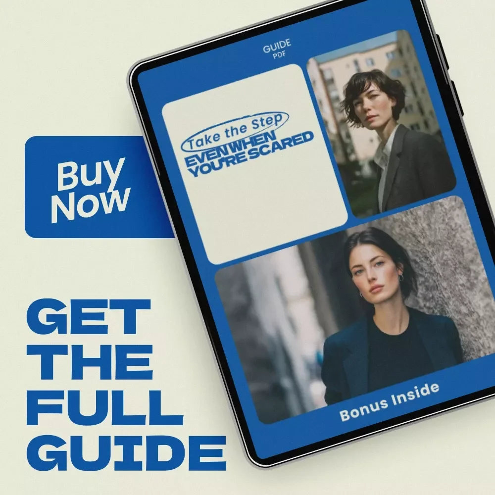 Take the Step Even When You’re Scared – A Practical Guide on how to take risks when you are afraid, Build Courage, Overcome Fear, and Make Confident Decisions