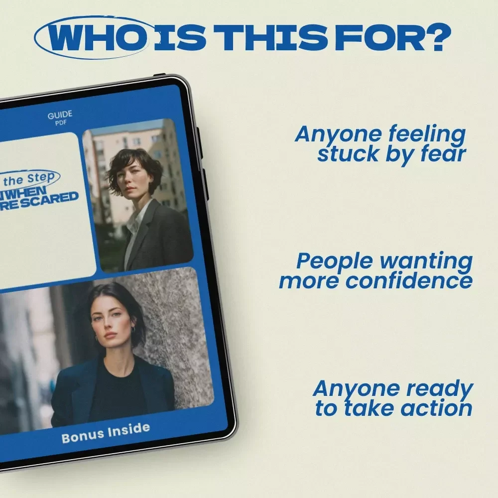 Take the Step Even When You’re Scared – A Practical Guide on how to take risks when you are afraid, Build Courage, Overcome Fear, and Make Confident Decisions