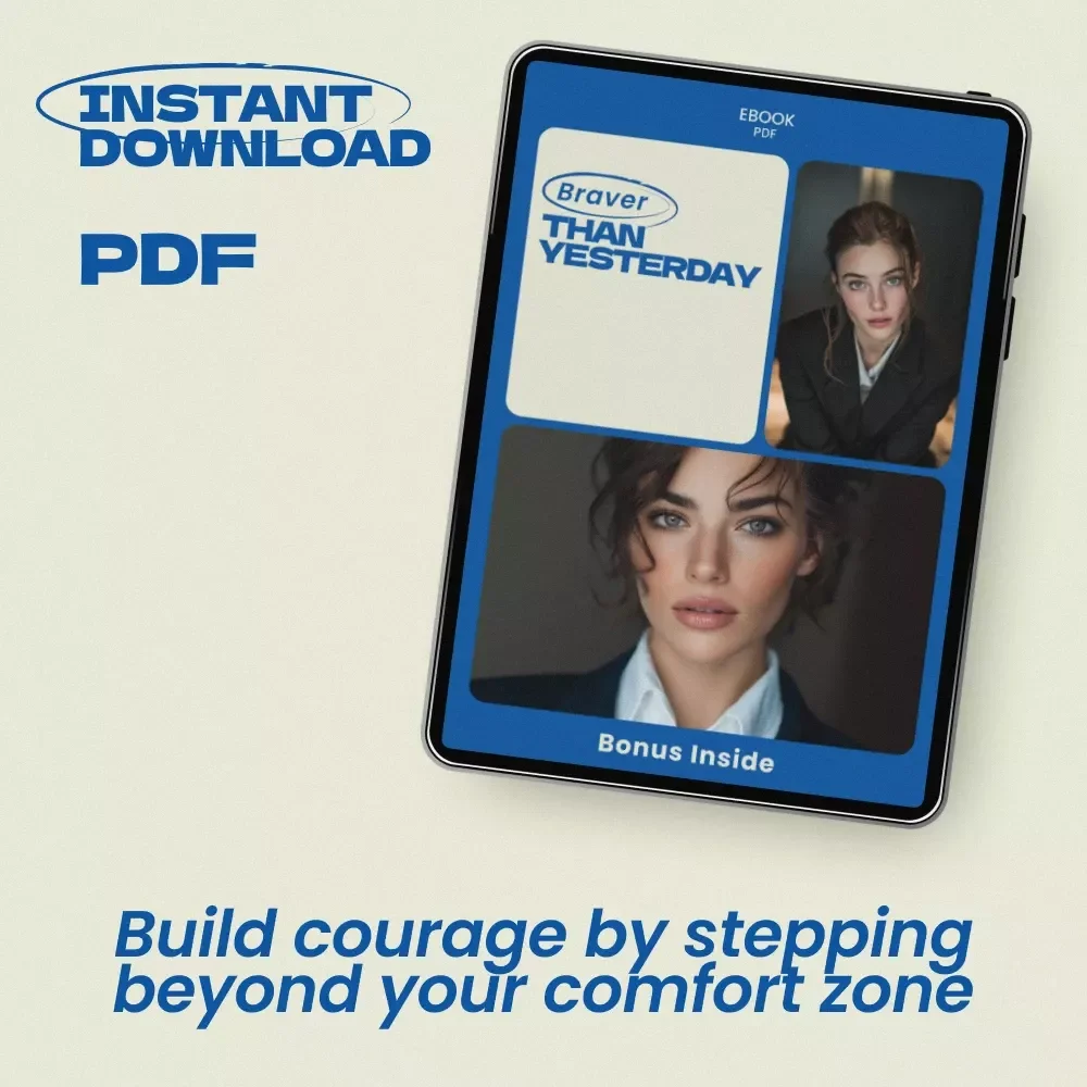 Braver Than Yesterday: A Practical Guide on how to get out of your comfort zone, Build Confidence, and Create a Life of Growth – Personal Development eBook