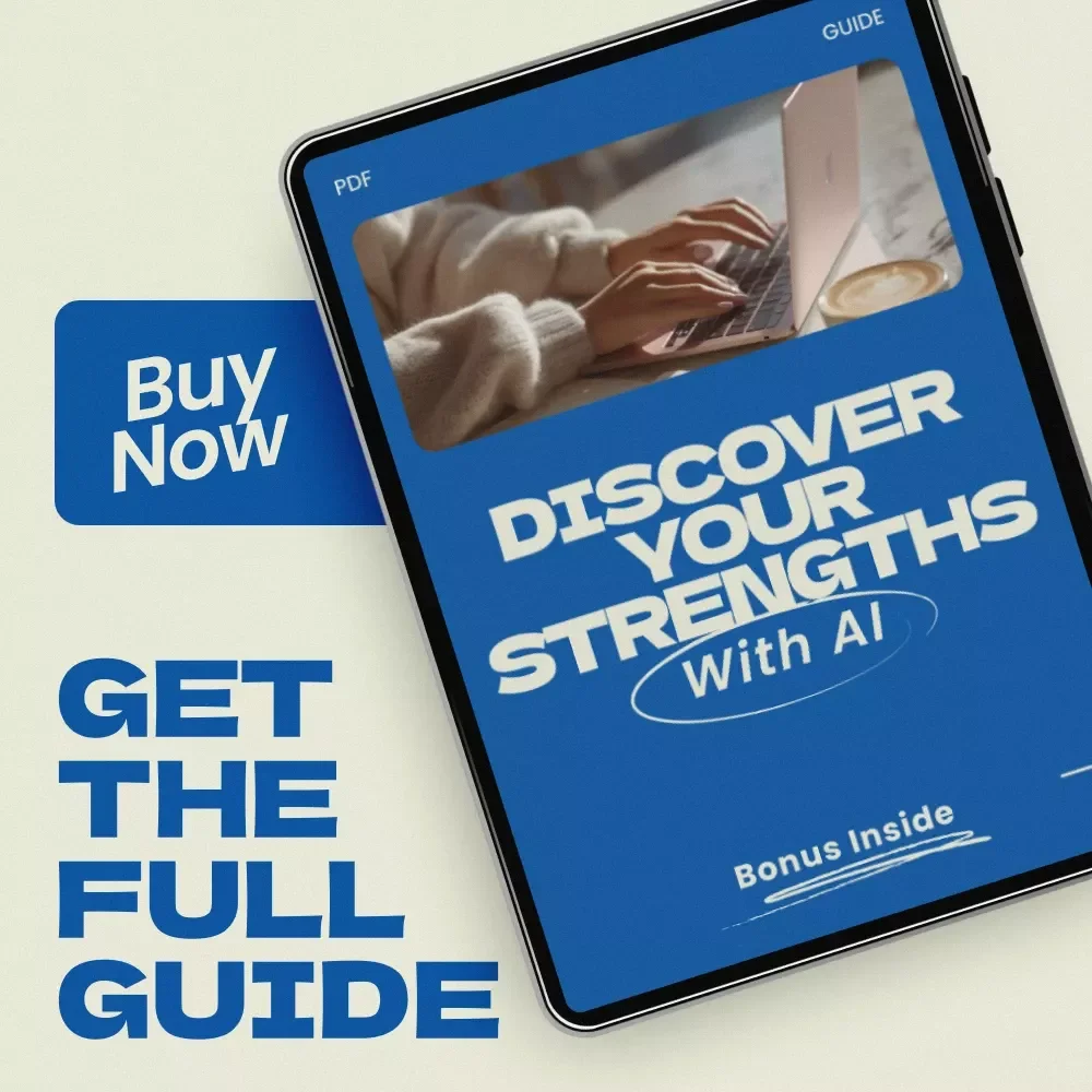 Discover Your Strengths With AI – A Practical Guide Using AI Tools for Finding Your Strengths, Self-Discovery Workbook & Personal Growth eBook