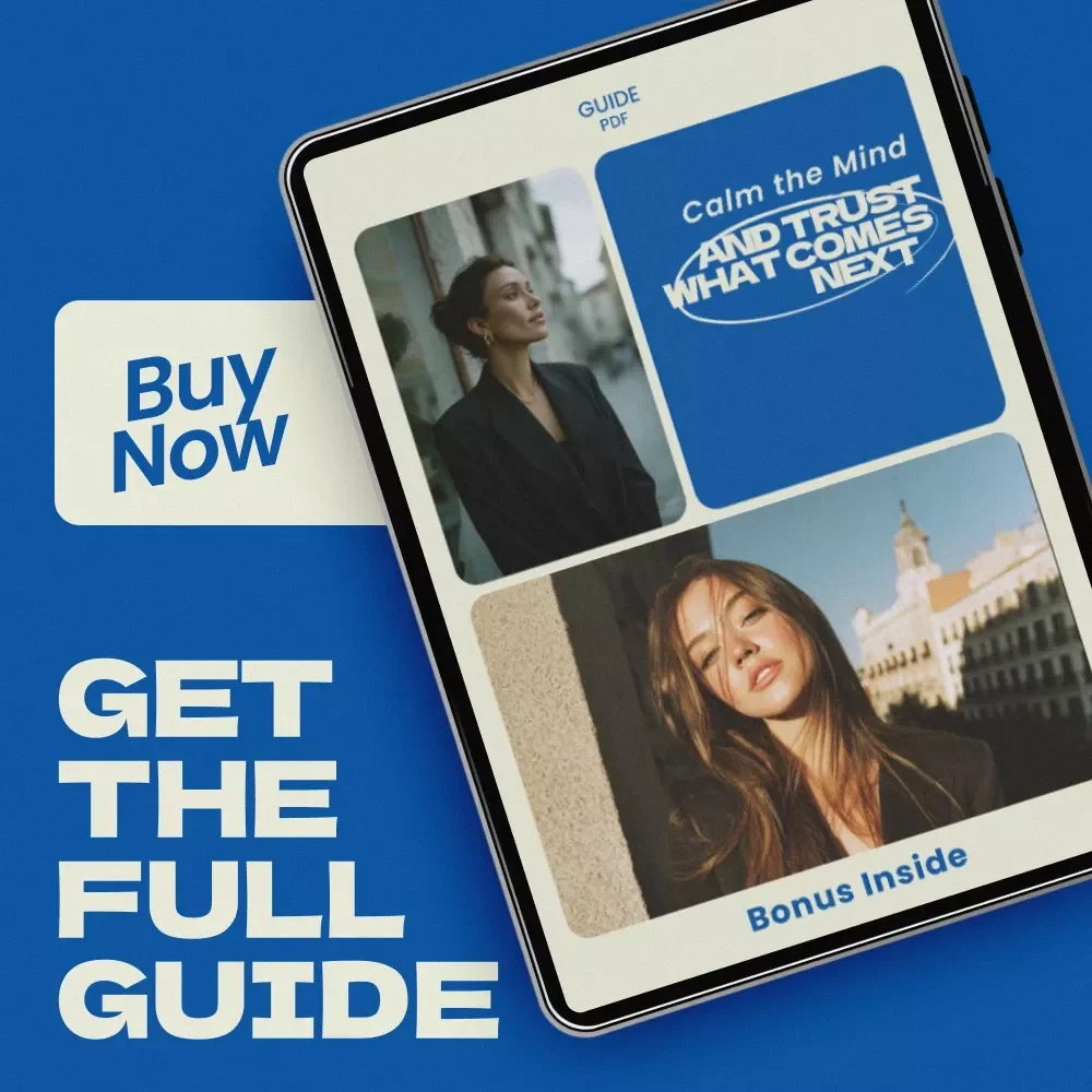 Calm the Mind and Trust What Comes Next – A Gentle Guide on How to Stop Worrying About What Comes Next, Reduce Anxiety & Build Inner Trust