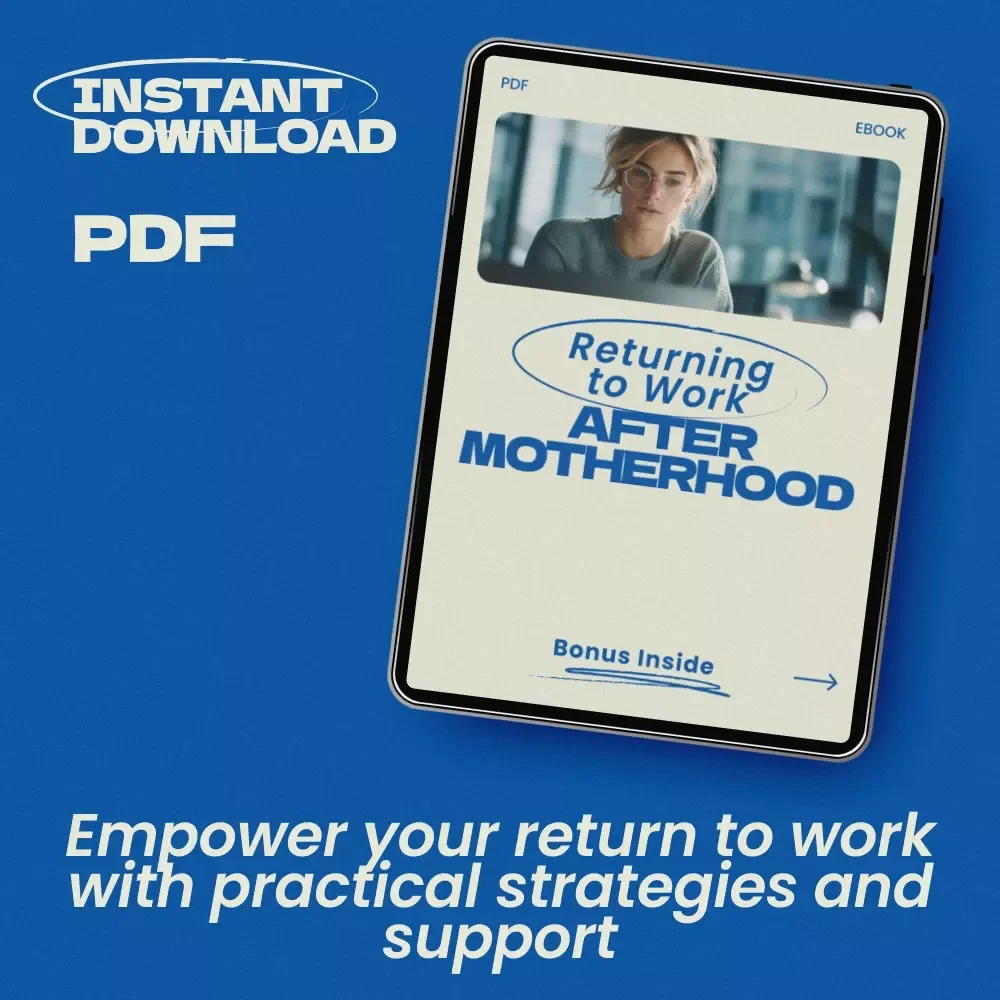 Returning to Work After Motherhood: Your Ultimate Guide for Stay-at-Home Moms