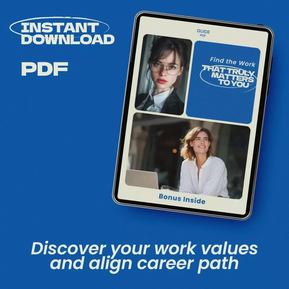 Find the Work That Truly Matters to You – Career Values Guide, how to know your work values Workbook, Purpose Finder eBook, Job Alignment Checklist