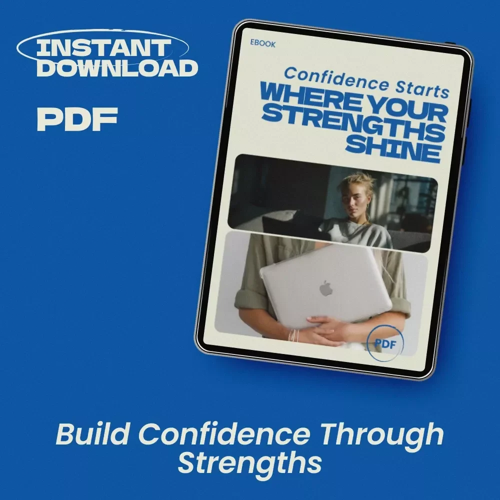 Confidence Starts Where Your Strengths Shine – eBook Guide on how to build confidence by using your strengths, Self-Discovery Workbook, Personal Growth Digital Download