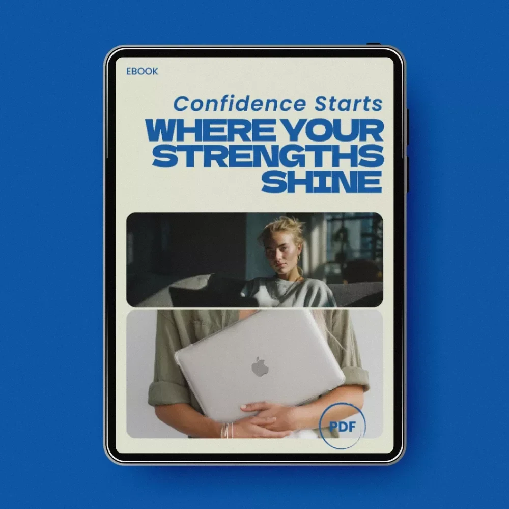 Confidence Starts Where Your Strengths Shine – eBook Guide on how to build confidence by using your strengths, Self-Discovery Workbook, Personal Growth Digital Download