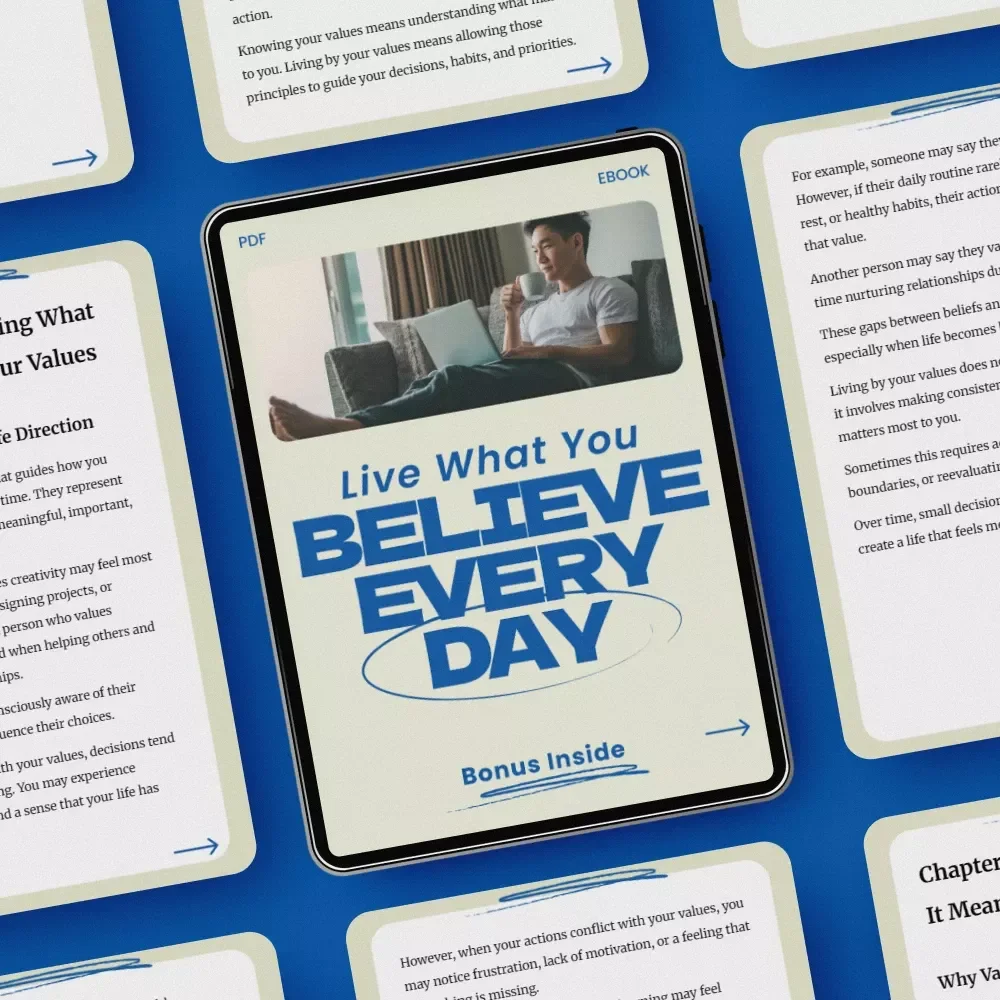 Live What You Believe Every Day – A Powerful eBook Guide on How to Live by Your Values, Build Purposeful Habits, and Align Your Daily Life with What Truly Matters