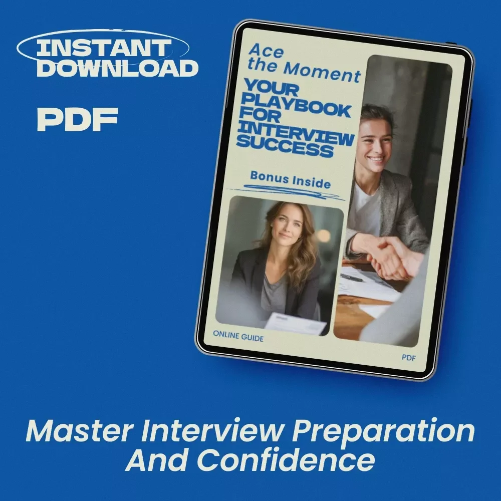 Ace the Moment: Your Playbook for Interview Success – Digital Guide on how to practice for an interview, Mock Interview Strategies, AI-Assisted Preparation, Career Readiness eBook, Job Interview Training Playbook