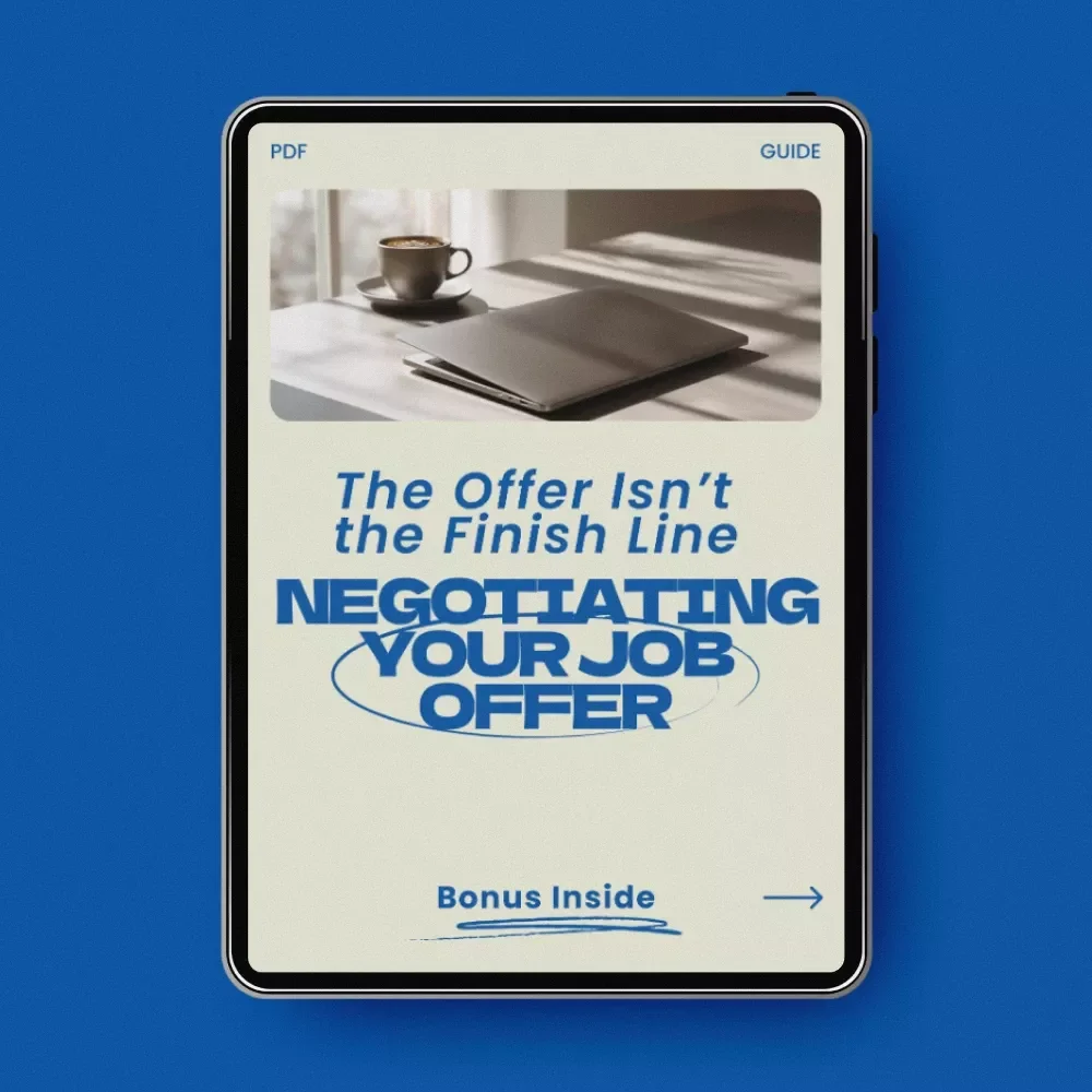 The Offer Isn’t the Finish Line: Negotiating Your Job Offer – Ultimate Guide on How to Negotiate a Job Offer Successfully, Career Growth eBook, Salary Negotiation Checklist, Interview Success Toolkit