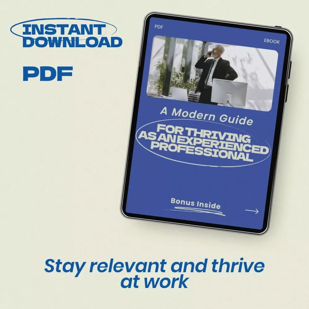 A Modern Guide for Thriving as an Experienced Professional | how to stay relevant as an older worker eBook | Career Reinvention Digital Download