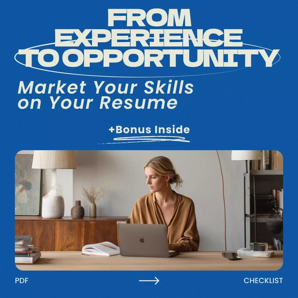 From Experience to Opportunity: Market Your Skills on Your Resume Checklist | How to Sell Transferable Skills on a Resume | Career Change Resume Guide | ATS-Friendly Job Application Tool