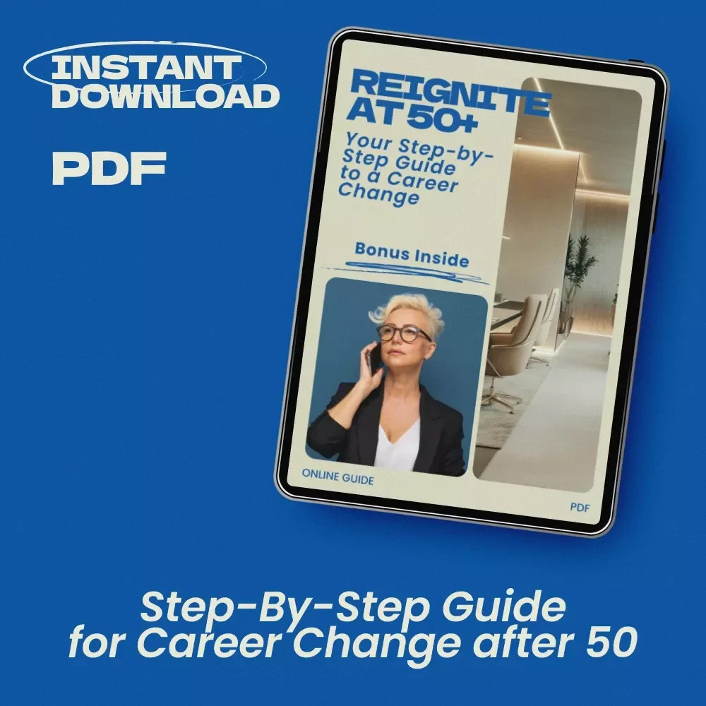 Reignite at 50+: Your Step-by-Step Guide to a Career Change — Practical Ebook on how to make a career change in your 50s, Reinvent Your Career Path, Explore New Opportunities, Upskill, Network, and Transition with Confidence
