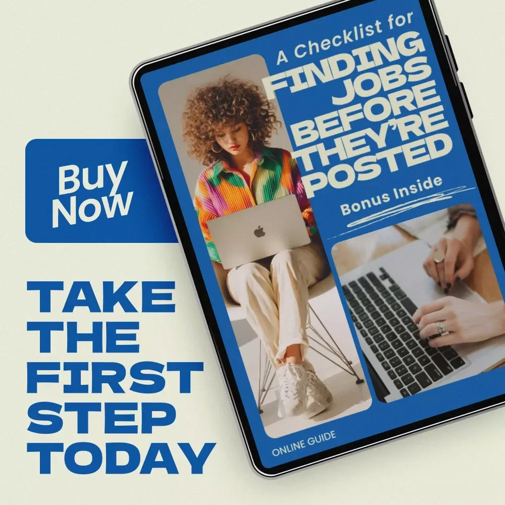 A Checklist for Finding Jobs Before They’re Posted – Career Strategy Checklist for Professionals Learning how to find out about jobs before they are posted