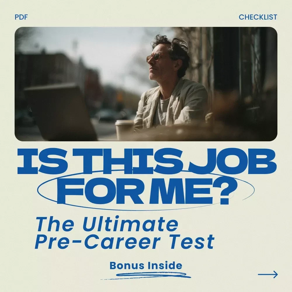 Is This Job For Me? The Ultimate Pre-Career Test Checklist | How to Know If a Career Is Right for You Before Pursuing It | Career Clarity Digital Download