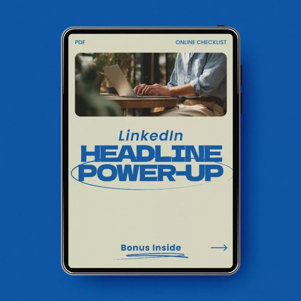 LinkedIn Headline Power-Up – Professional Checklist Guide for what to put in your linkedin headline, Personal Branding & Recruiter-Friendly LinkedIn Profile Optimization