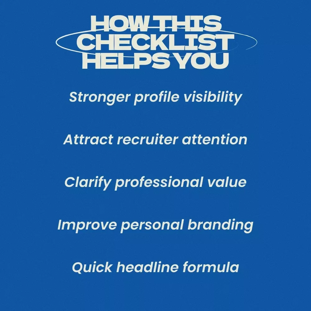 LinkedIn Headline Power-Up – Professional Checklist Guide for what to put in your linkedin headline, Personal Branding & Recruiter-Friendly LinkedIn Profile Optimization