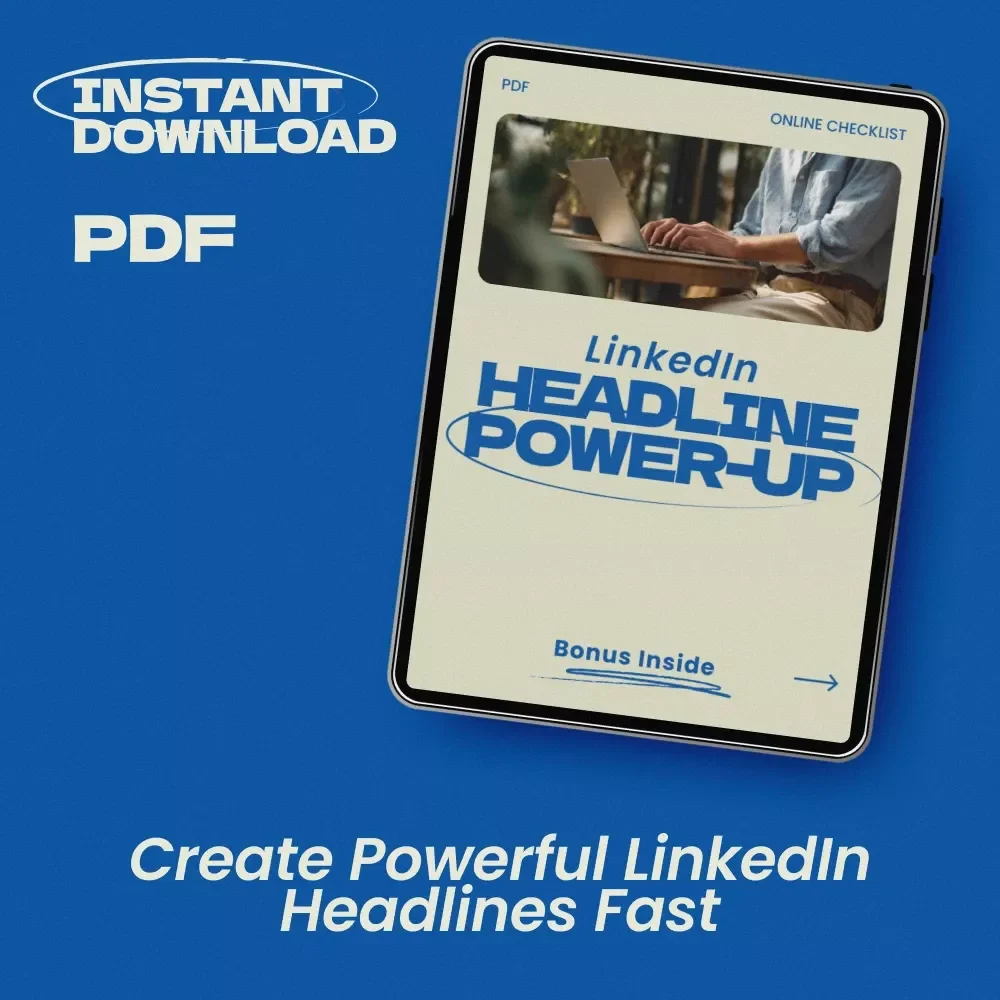 LinkedIn Headline Power-Up – Professional Checklist Guide for what to put in your linkedin headline, Personal Branding & Recruiter-Friendly LinkedIn Profile Optimization