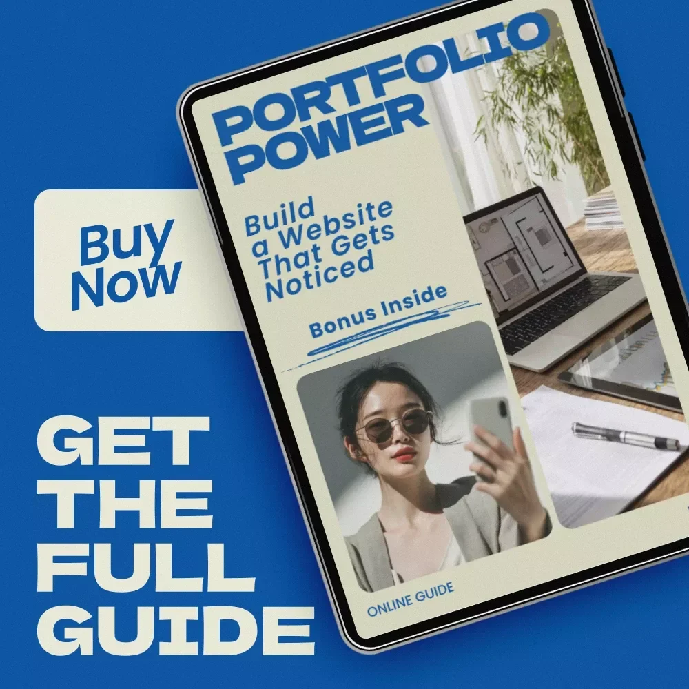 Portfolio Power: Build a Website That Gets Noticed – Professional Guide on how to create a portfolio website that stands out for Designers, Creatives & Freelancers