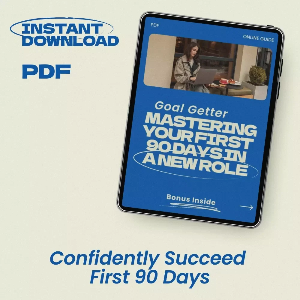 Goal Getter: Mastering Your First 90 Days in a New Role – Practical Career Success Guide on how to set goals in a new position, 90-Day Planning Workbook, New Job Strategy eBook, Professional Development Digital Download