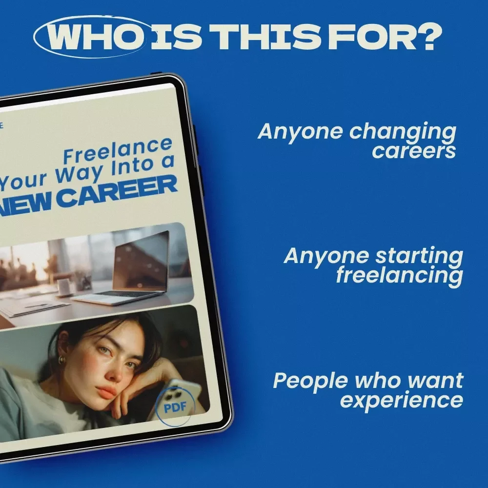 Freelance Your Way Into a New Career | Practical Guide on how to freelance to gain experience in a new career | Digital Career Change eBook & Freelancing Starter Guide