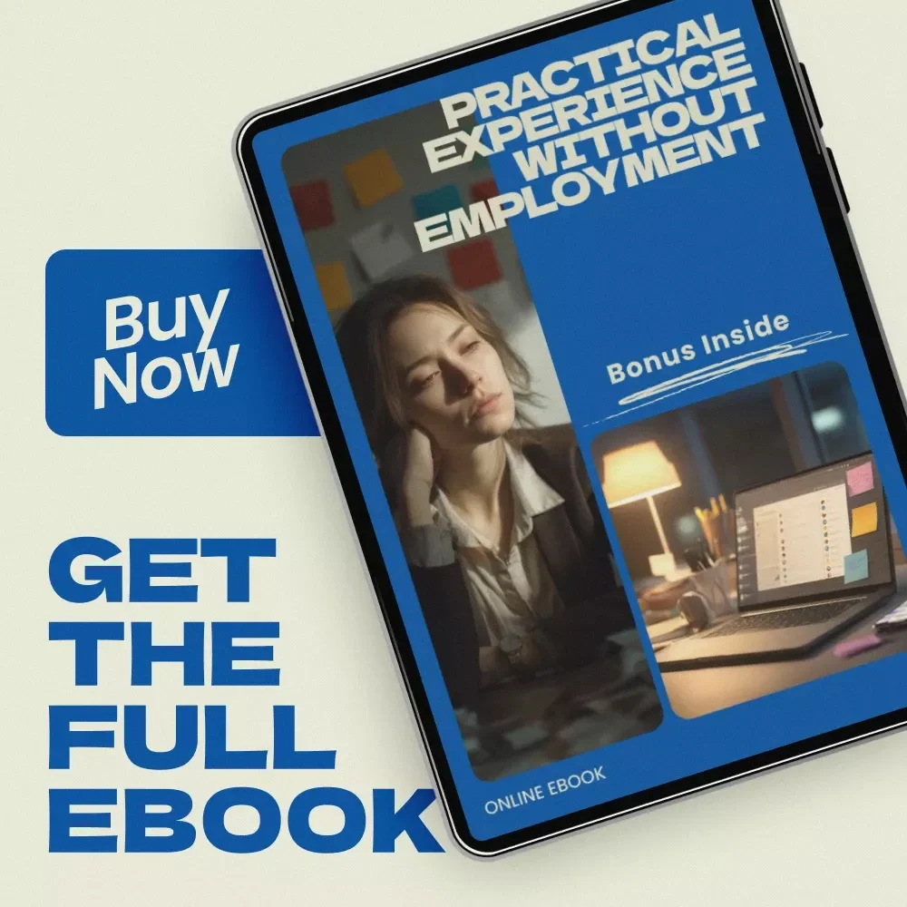 Practical Experience Without Employment – How to Get Experience in a New Field Without a Job | Career Change Guide, Portfolio Building Workbook, Networking & Freelance Strategy eBook