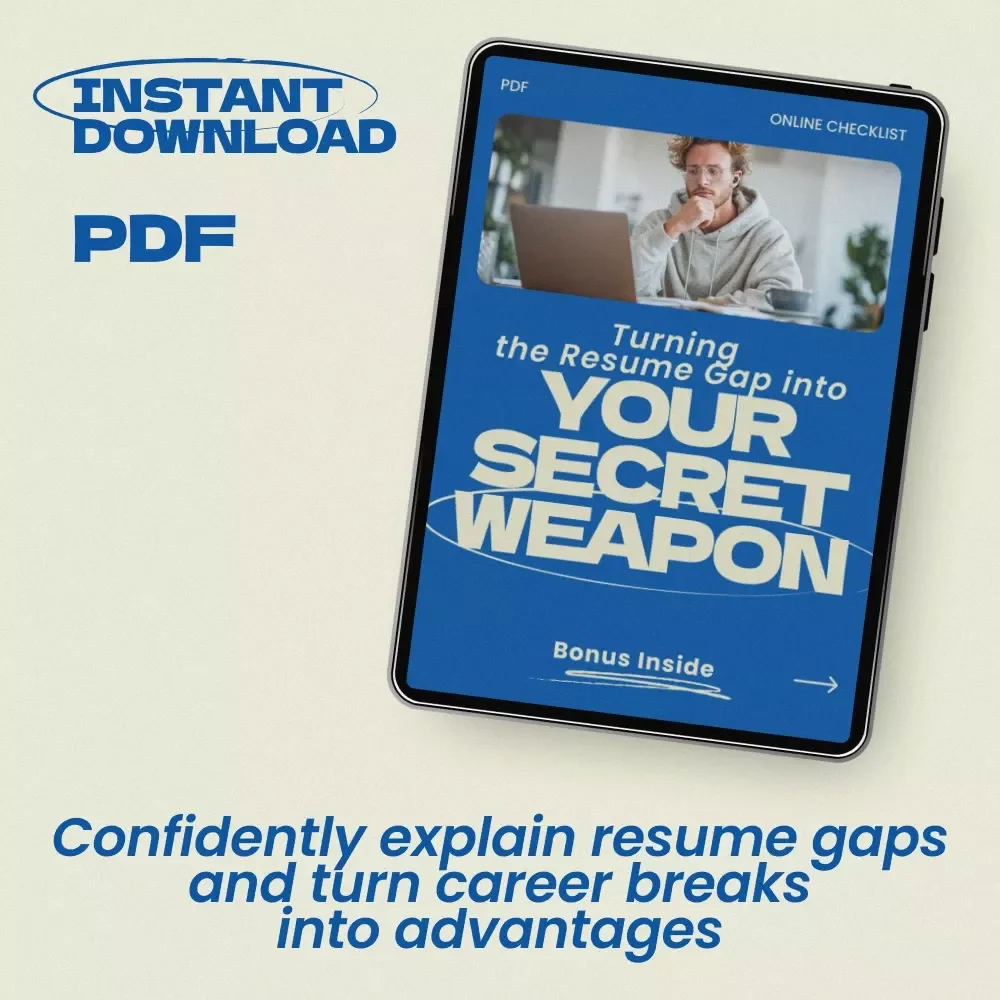 Turning the Resume Gap into Your Secret Weapon – Checklist Guide | How to Explain a Gap in Employment on Your Resume | Interview Prep, Resume Writing, Career Break Strategy Digital Download