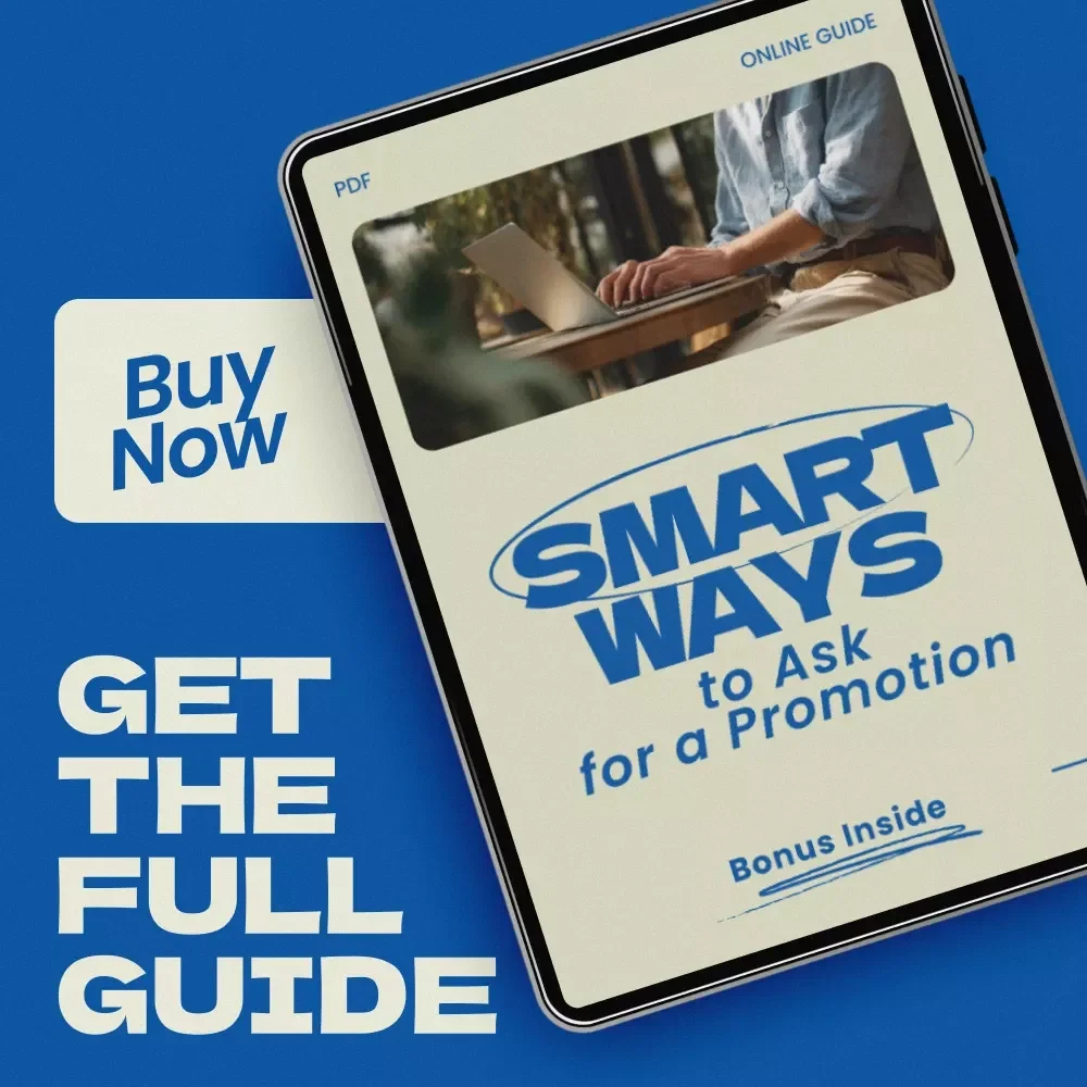 Smart Ways to Ask for a Promotion – Professional Career Growth Guide, how to ask for a promotion Strategy Workbook, AI Prompts, Scripts & Confidence Tips for Workplace Advancement