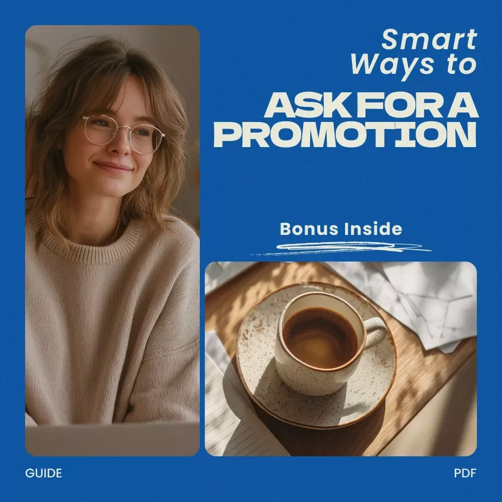 Smart Ways to Ask for a Promotion – Professional Career Growth Guide, how to ask for a promotion Strategy Workbook, AI Prompts, Scripts & Confidence Tips for Workplace Advancement