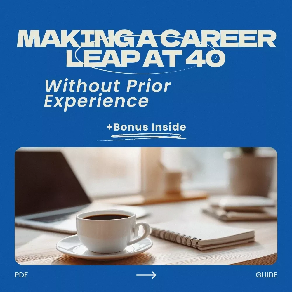 Making a Career Leap at 40 Without Prior Experience | Practical Guide on how to make a career change at 40 with no experience, Midlife Career Pivot Workbook, Reinvent Your Career Digital Download