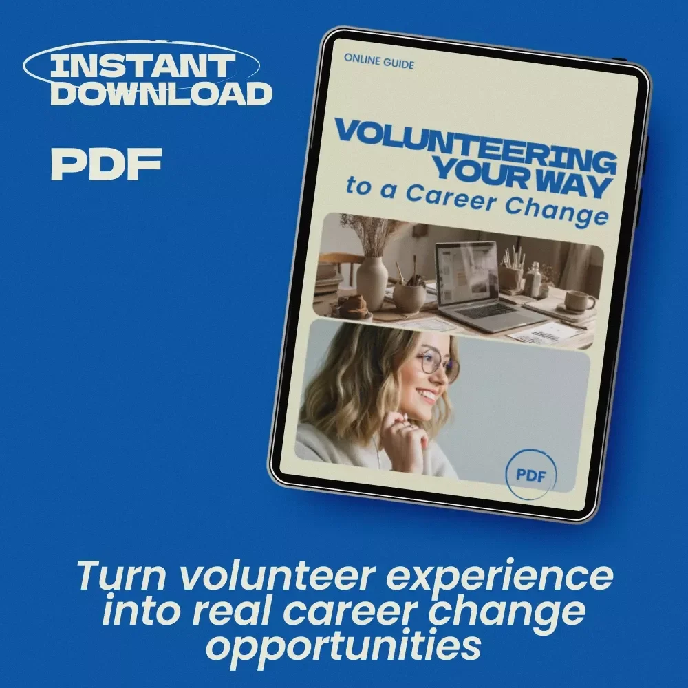Volunteering Your Way to a Career Change Guide – How to Volunteer to Gain Experience for a Career Change, Career Transition Workbook, Volunteer Strategy eBook