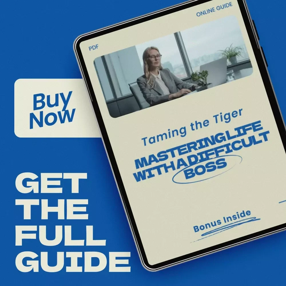 Taming the Tiger: Mastering Life with a Difficult Boss — Practical Guide on How to Deal with a Difficult Boss, Workplace Survival Strategies, Communication Skills, Career Protection & Stress Management Digital Download