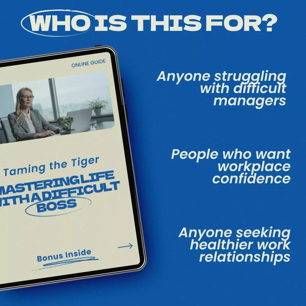 Taming the Tiger: Mastering Life with a Difficult Boss — Practical Guide on How to Deal with a Difficult Boss, Workplace Survival Strategies, Communication Skills, Career Protection & Stress Management Digital Download