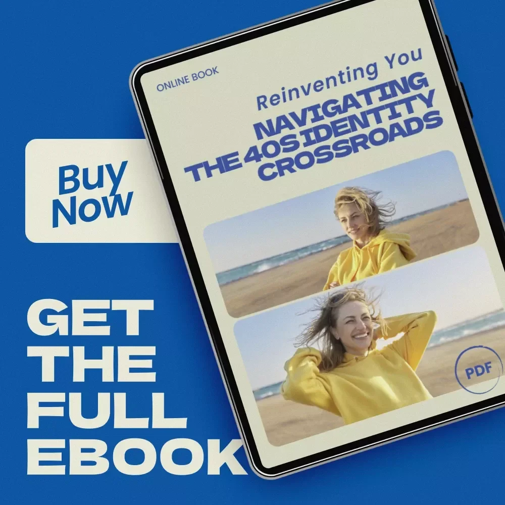 Reinventing You: Navigating the 40s Identity Crossroads | identity crisis in your 40s eBook, Midlife Reinvention Guide, Self-Discovery Digital Download